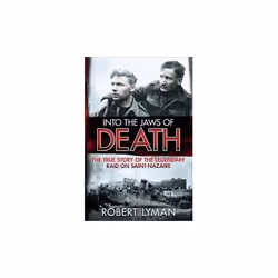 ISBN Into the Jaws of Death : The True Story of the Legendary Raid on Saint-Nazaire, English, Paperback, 352 pages