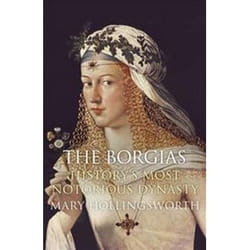 ISBN Borgias : History's Most Notorious Dynasty book English 336 pages