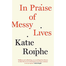 Allen & Unwin In Praise of Messy Lives book English 288 pages