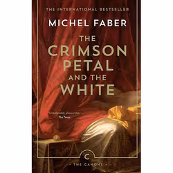 Allen & Unwin The Crimson Petal And The White, Literary fiction, English, Paperback, 864 pages