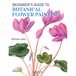 ISBN Beginner’s Guide to Botanical Flower Painting, Paperback, 128 pages