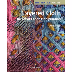 ISBN Textile Artist: Layered Cloth, The, Paperback, 144 pages