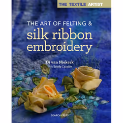 ISBN The Textile Artist: The Art of Felting and Silk Ribbon Embroidery, Paperback, 160 pages