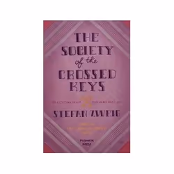 ISBN Society of the Crossed Keys: Selections from the Writings of Stefan Zweig..., General novel, English, Paperback, 272 pag ...