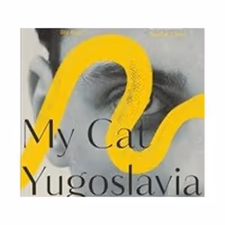 ISBN My Cat Yugoslavia, General novel, English, Paperback, 272 pages