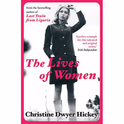 Allen & Unwin The Lives of Women, Fiction, English, Paperback, 288 pages