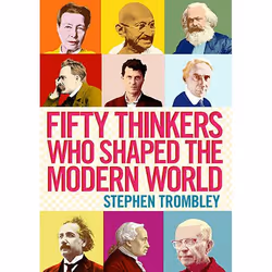 Allen & Unwin Fifty Thinkers Who Shaped the Modern World, Philosophy, English, 416 pages