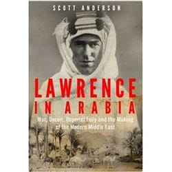ISBN Lawrence in Arabia : War, Deceit, Imperial Folly and the Making of the Modern Middle East book History English Paperback