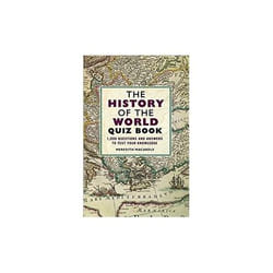 ISBN History of the World Quiz Book : 1,000 Questions and Answers to Test Your Knowledge