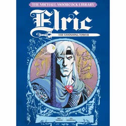 The Michael Moorcock Library - Elric: The Vanishing Tower Volume 4