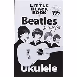 ISBN Little Black Book of Beatles Songs For Ukulele, Music, English, Paperback, 384 pages