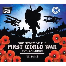 Allen & Unwin The Story of the First World War for Children (1914-1918), English, Paperback, 72 pages