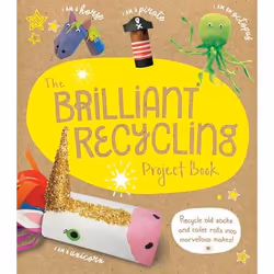 ISBN The Brilliant Recycling Project Book, Paperback, 96 pages