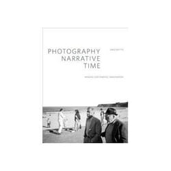 ISBN Photography, Narrative, Time: Imaging Our Forensic Imagination book English 200 pages