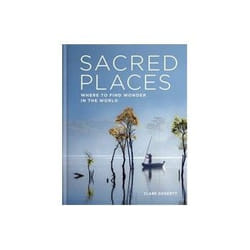 ISBN Sacred Places: Where to Find Wonder in the World book Travel English Hardcover 222 pages