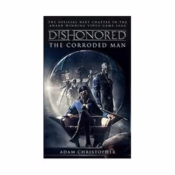 ISBN Dishonored - The Corroded Man, Science Fiction, English, 368 pages