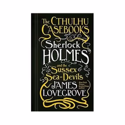 ISBN Cthulhu Casebooks - Sherlock Holmes and the Sussex Sea-Devils, Comics & graphic novels, English, Hardcover, 352 pages