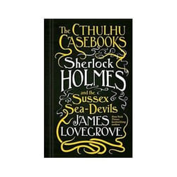 ISBN Cthulhu Casebooks - Sherlock Holmes and the Sussex Sea-Devils book Comics & graphic novels English Hardcover 352 pages