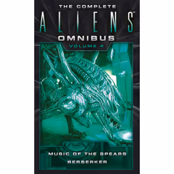 ISBN The Complete Aliens Omnibus: Volume Four (Music of the Spears, Berserker), English, Paperback, 608 pages