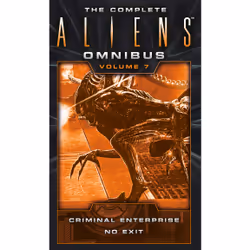 ISBN The Complete Aliens Omnibus: Volume Seven (Criminal Enterprise, No Exit), English, Paperback, 576 pages