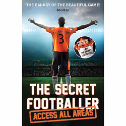 Allen & Unwin The Secret Footballer: Access All Areas, Sport & leisure, English, Paperback, 352 pages