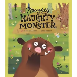 Allen & Unwin Naughty Naughty Monster, English, Paperback, 32 pages