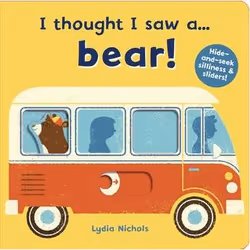ISBN I thought I saw a... Bear!, Hardcover, 10 pages