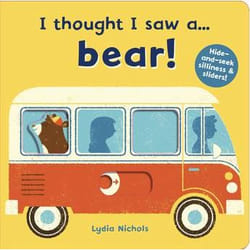 ISBN I thought I saw a... Bear! book Hardcover 10 pages