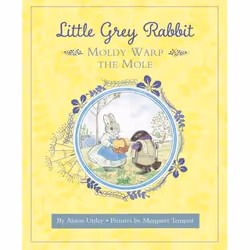 Allen & Unwin Little Grey Rabbit: Moldy Warp the Mole, English, Hardcover, 48 pages
