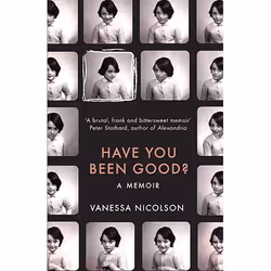Allen & Unwin Have You Been Good?, Biography, English, Paperback, 320 pages