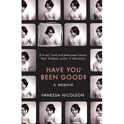 Allen & Unwin Have You Been Good? book Biography English Paperback 320 pages