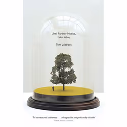Allen & Unwin Until Further Notice, I am Alive, Biography, English, Paperback, 160 pages