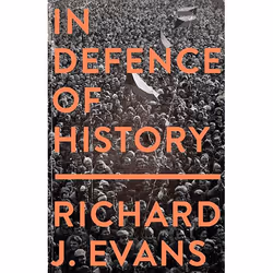 Allen & Unwin In Defence Of History, History, English, Paperback, 384 pages