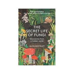ISBN Secret Life of Fungi: Discoveries from a Hidden World book Biology English Paperback 208 pages