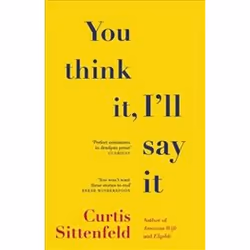 ISBN You Think It, I'll Say It, General novel, English, Paperback, 271 pages