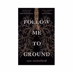 ISBN Follow Me to Ground, General novel, English, 197 pages