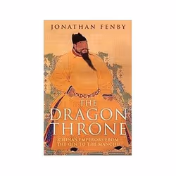 ISBN Dragon Throne: China's Emperors from the Qin to the Manchu, History, English, 304 pages