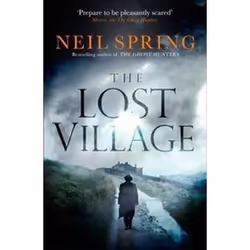 ISBN Lost Village : The Ghost Hunters (2), General novel, English, Paperback, 544 pages