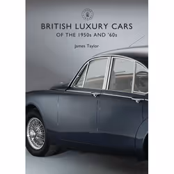 ISBN British Luxury Cars of the 1950s and ’60s, English, Paperback, 64 pages