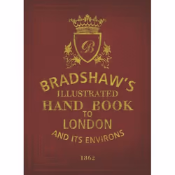 ISBN Bradshaw's Handbook to London, English, Hardcover, 320 pages