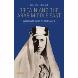 ISBN Britain and the Arab Middle East, English, Hardcover, 528 pages
