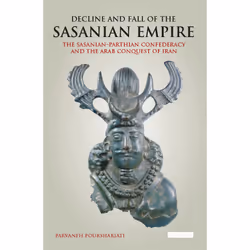 ISBN Decline and Fall of the Sasanian Empire, English, Paperback, 552 pages