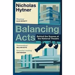 ISBN Balancing Acts : Behind the Scenes at the National Theatre, Theatre, English, 320 pages