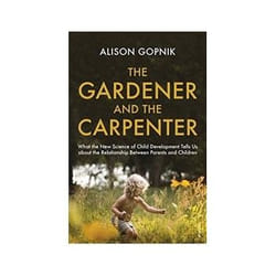 ISBN Gardener and the Carpenter: What the New Science of Child Development Tells Us About the Relationsh book English 320 pages