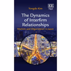 ISBN The Dynamics of Interfirm Relationships, English, Hardcover, 200 pages