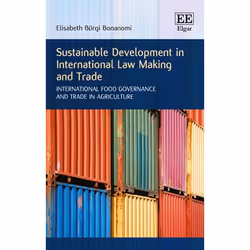 ISBN Sustainable Development in International Law Making and Trade, English, Hardcover, 456 pages