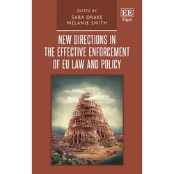 ISBN New Directions in the Effective Enforcement of EU Law and Policy