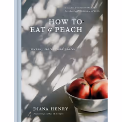 Hachette UK How to eat a peach, English, Hardcover, 256 pages
