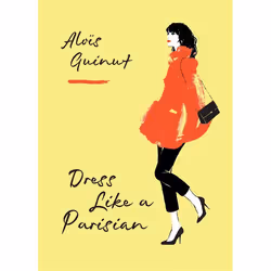 Hachette UK Dress Like a Parisian, English, Hardcover, 240 pages