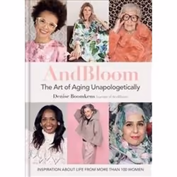ISBN Andbloom the Art of Aging Unapologetically, Photography, English, Hardcover, 272 pages